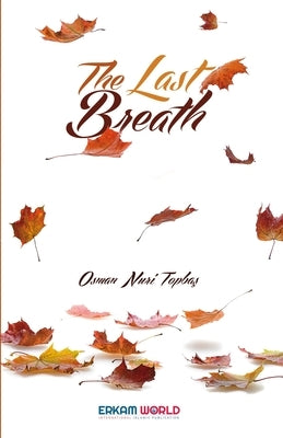 The Last Breath by Topbaş, Osman Nuri
