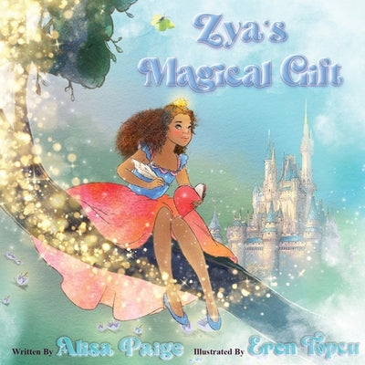 Zya's Magical Gift by Paige, Alisa