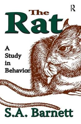 The Rat: A Study in Behavior by Barnett, S. A.