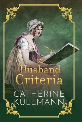 The Husband Criteria: A Regency Novel by Kullmann, Catherine