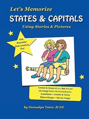 Let's Memorize States & Capitals Using Pictures & Stories by Yates, Donnalyn