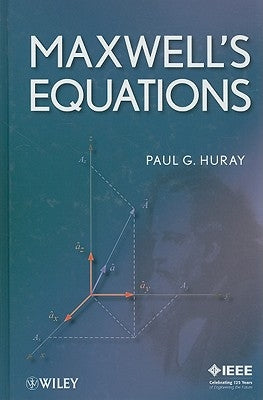 Maxwell's Equations by Huray, Paul G.