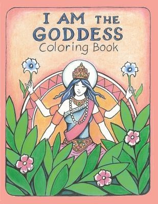 The I AM the Goddess Coloring Book by Lake, Naomi