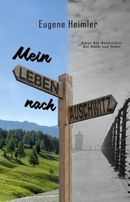 Mein Leben nach Auschwitz by Heimler, Miriam Bracha