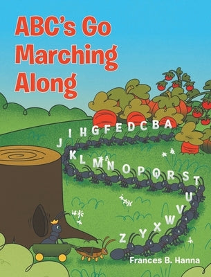 ABC's Go Marching Along by Hanna, Frances B.