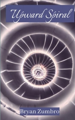 Upward Spiral by Zumbro, Bryan