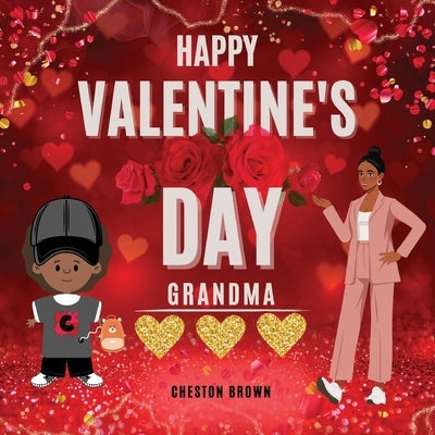Happy Valentine's Day Grandma by Brown, Cheston