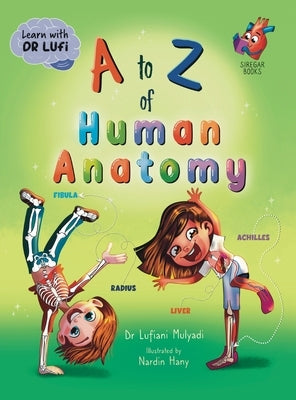 A to Z of Human Anatomy by Mulyadi, Lufiani