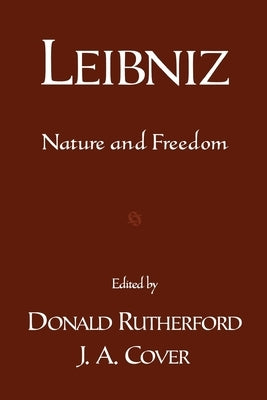 Leibniz: Nature and Freedom by Rutherford, Donald