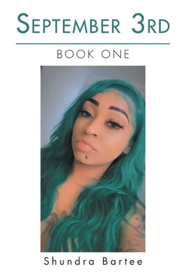 September 3rd: Book One by Bartee, Shundra