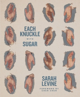Each Knuckle with Sugar by Levine, Sarah