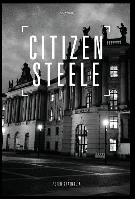 Citizen Steele by Shaindlin, Peter