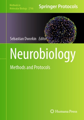Neurobiology: Methods and Protocols by Dworkin, Sebastian