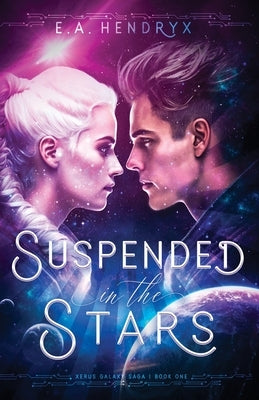 Suspended in the Stars by Hendryx, E. A.