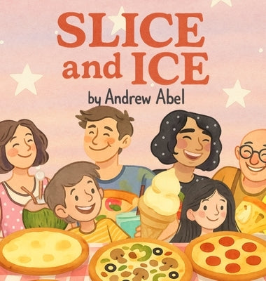 Slice & Ice by Abel, Andrew