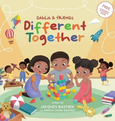 Dahlia & Friends: Different Together: A Story For Children With Autism by Bastien, Jacques