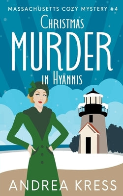 Christmas Murder in Hyannis by Kress, Andrea