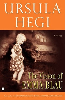 The Vision of Emma Blau by Hegi, Ursula