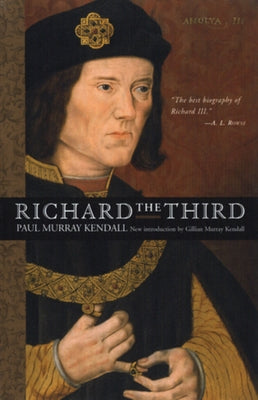 Richard the Third by Kendall, Paul Murray