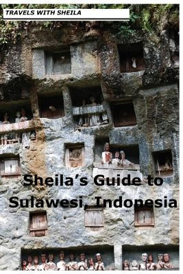 Sheila's Guide to Sulawesi, Indonesia by Simkin, Sheila