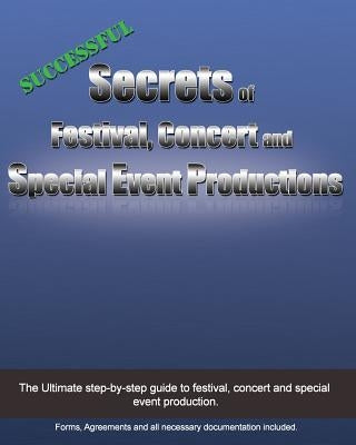 Successful Secrets of Festival, Concert and Special Event Productions by McCloud, N. Skye