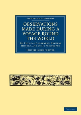 Observations Made During a Voyage Round the World by Forster, John Reinhold
