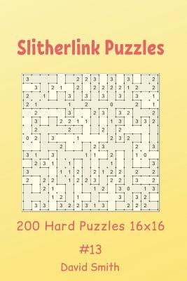 Slitherlink Puzzles - 200 Hard Puzzles 16x16 vol.13 by Smith, David