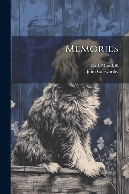 Memories by Galsworthy, John