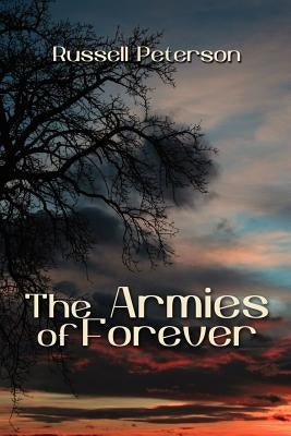 The Armies of Forever by Peterson, Russell