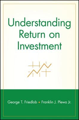 Understanding Return on Investment by Friedlob, George T.