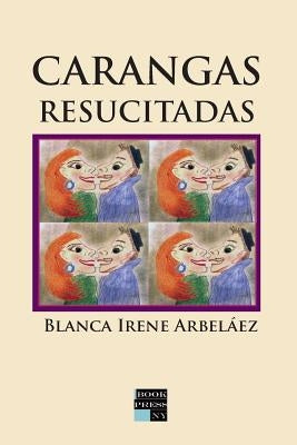 Carangas resucitadas by Arbelaez, Blanca Irene