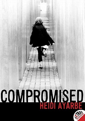 Compromised by Ayarbe, Heidi