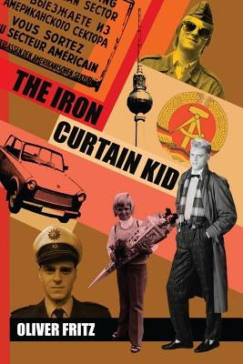 The Iron Curtain Kid by Fritz, Oliver