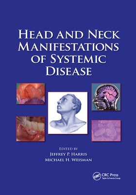 Head and Neck Manifestations of Systemic Disease by Harris, Jeffrey P.