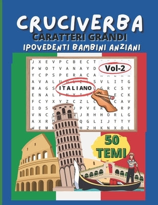 Cruciverba Per Anziani Caratteri Grandi: Parole Intrecciate Viaggio Linguistico in Italia 50 Schede Diverse Facili per Adulti e Bambini - Passatempo C by Birbaccione