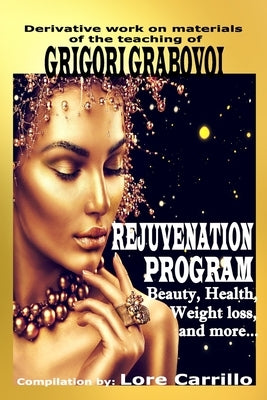 Rejuvenation Program: Beauty, health, weight loss and more by Eam Publishing, Edilma Angel *.