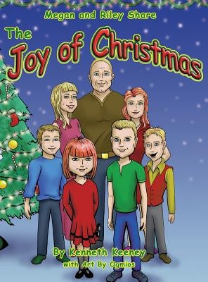 Megan and Riley Share the Joy of Christmas by Keeney, Kenneth