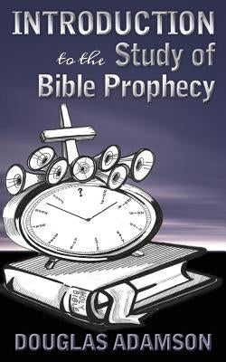 Introduction to the Study of Bible Prophecy by Church, Crossroads Community