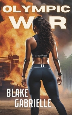 Olympic War by Gabrielle, Blake