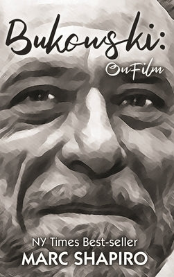 Bukowski: On Film by Shapiro, Marc