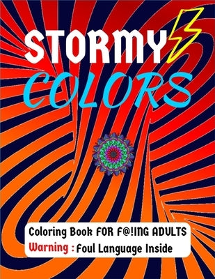 Stormy Colors: Stormy Colors - Adult Coloring Book Only. Superb Bespokely Designed Pages ("HARD WORDS" Fused With Mandala Patterns) F by Publishing, Rg Dragon