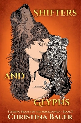 Shifters And Glyphs by Bauer, Christina
