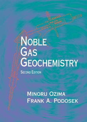 Noble Gas Geochemistry by Ozima, Minoru