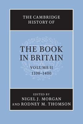 The Cambridge History of the Book in Britain by Morgan, Nigel J.