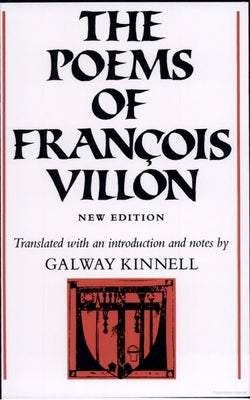 The Poems of François Villon by Villon, FranÃ§ois