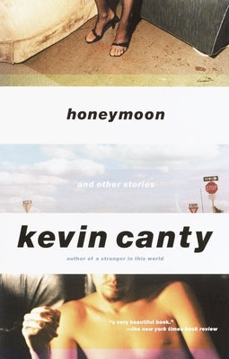 Honeymoon and Other Stories: by Canty, Kevin