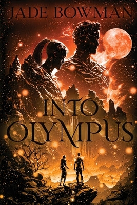 Into Olympus by Bowman, Jade