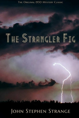 The Strangler Fig by Strange, John Stephen