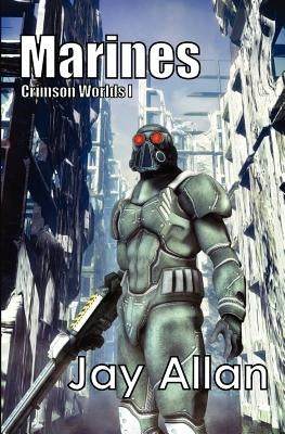 Marines: Crimson Worlds 1 by Allan, Jay