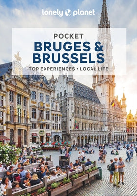Lonely Planet Pocket Bruges & Brussels: Detailed Itineraries Travel Like a Local Insider Tips Covers Grand Place, EU Quarter and More by Monaco, MÃ©lissa